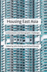 Title: Housing East Asia: Socioeconomic and Demographic Challenges, Author: J. Doling