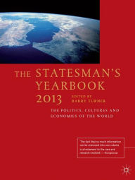 Title: The Statesman's Yearbook 2013: The Politics, Cultures and Economies of the World, Author: B. Turner