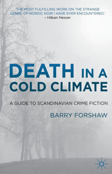 Death A Cold Climate: Guide to Scandinavian Crime Fiction