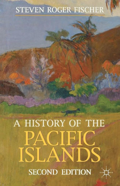 A History of the Pacific Islands / Edition 2