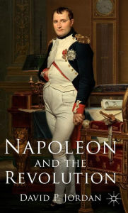 Title: Napoleon and the Revolution, Author: D. Jordan