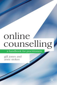 Title: Online Counselling: A Handbook for Practitioners, Author: Gill Jones