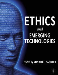 Title: Ethics and Emerging Technologies, Author: Ronald Sandler