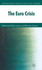 Title: The Euro Crisis, Author: P. Arestis