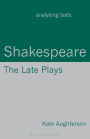 Shakespeare: The Late Plays