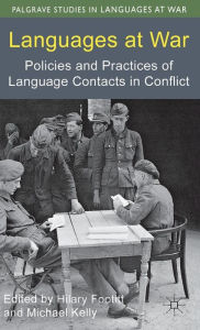 Title: Languages at War: Policies and Practices of Language Contacts in Conflict, Author: H. Footitt