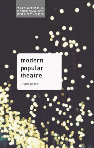 Title: Modern Popular Theatre, Author: Jason Price