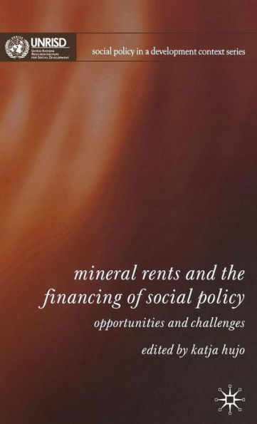 Mineral Rents and the Financing of Social Policy: Opportunities and Challenges