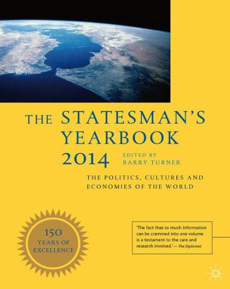 The Statesman's Yearbook 2014: The Politics, Cultures and Economies of the World