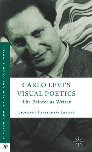 Carlo Levi's Visual Poetics: The Painter as Writer