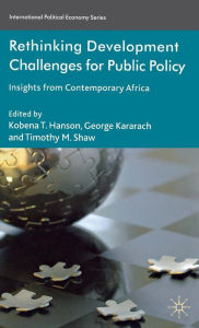 Title: Rethinking Development Challenges for Public Policy: Insights from Contemporary Africa, Author: K. Hanson