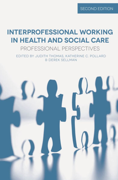 Interprofessional Working Health and Social Care: Professional Perspectives