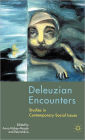 Deleuzian Encounters: Studies in Contemporary Social Issues / Edition 1