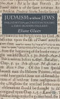 Judaism Without Jews: Philosemitism and Christian Polemic in Early Modern England