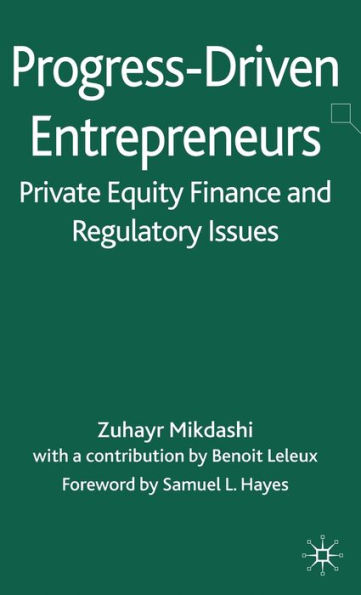 Progress-Driven Entrepreneurs, Private Equity Finance and Regulatory Issues