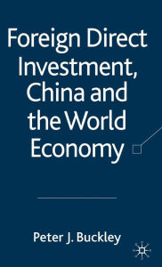 Title: Foreign Direct Investment, China and the World Economy, Author: P. Buckley
