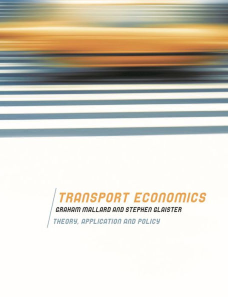 Transport Economics: Theory, Application and Policy