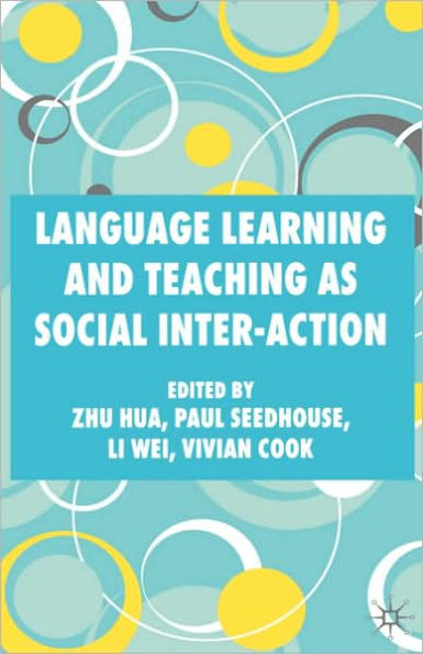 Language Learning and Teaching as Social Inter-action