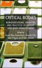 Critical Bodies: Representations, Identities and Practices of Weight and Body Management / Edition 1
