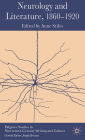 Neurology and Literature, 1860-1920