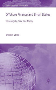 Title: Offshore Finance and Small States: Sovereignty, Size and Money, Author: Joy M Dain