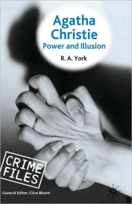 Title: Agatha Christie: Power and Illusion, Author: R.A. York