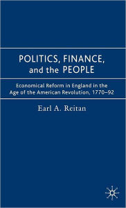 Title: Politics, Finance, and the People / Edition 1, Author: Earl Reitan
