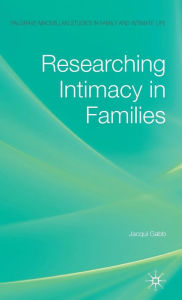 Title: Researching Intimacy in Families, Author: J. Gabb