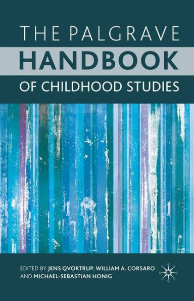 The Palgrave Handbook of Childhood Studies / Edition 1