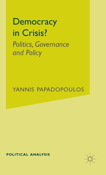 Democracy in Crisis?: Politics, Governance and Policy