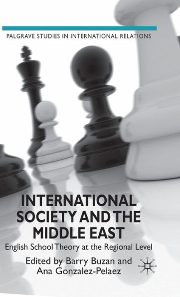 International Society and the Middle East: English School Theory at the Regional Level