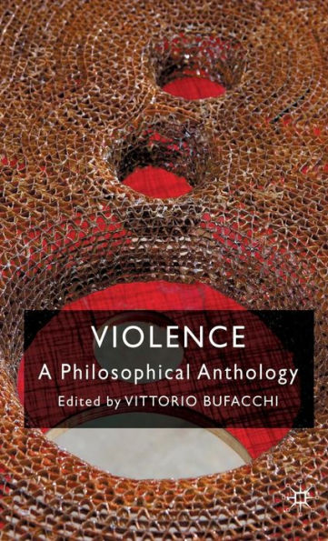 Violence: A Philosophical Anthology