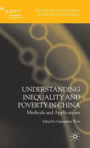 Title: Understanding Inequality and Poverty in China: Methods and Applications, Author: Bonnie N Joe