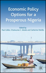 Title: Economic Policy Options for a Prosperous Nigeria / Edition 1, Author: P. Collier