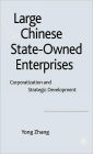Large Chinese State-Owned Enterprises: Corporatization and Strategic Development