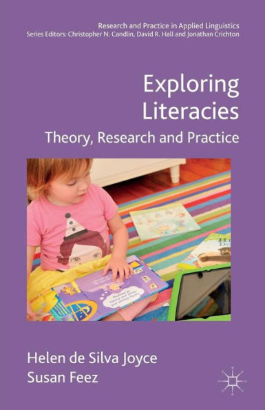 Exploring Literacies: Theory, Research and Practice