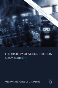 Title: The History of Science Fiction, Author: A. Roberts