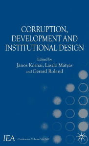 Title: Corruption, Development and Institutional Design, Author: J. Kornai