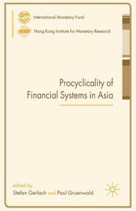 Title: Procyclicality of Financial Systems in Asia, Author: S. Gerlach