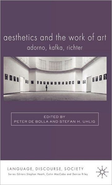 Aesthetics and The Work of Art: Adorno, Kafka, Richter