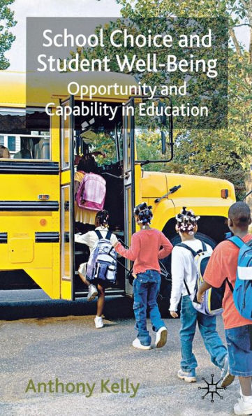 School Choice and Student Well-Being: Opportunity and Capability in Education