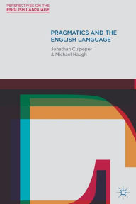 Title: Pragmatics and the English Language, Author: Jonathan Culpeper