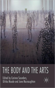 Title: The Body and the Arts, Author: Corinne Saunders
