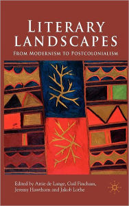 Title: Literary Landscapes: From Modernism to Postcolonialism, Author: Kenneth A. Loparo
