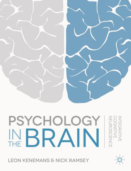 Psychology in the Brain: Integrative Cognitive Neuroscience