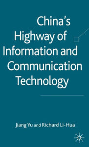 Title: China's Highway of Information and Communication Technology, Author: J. Yu