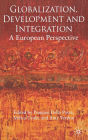 Globalization, Development and Integration: A European Perspective