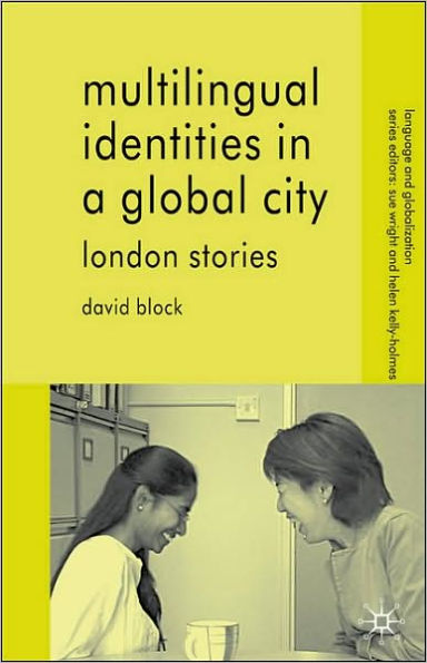 Multilingual Identities a Global City: London Stories