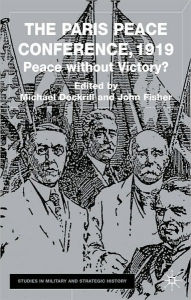 Title: The Paris Peace Conference 1919: Peace without Victory?, Author: Michael L. Dockrill