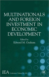 Title: Multinationals and Foreign Investment in Economic Development, Author: Edward M. Graham